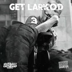 Get Larko'd