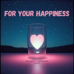 For Your Happiness