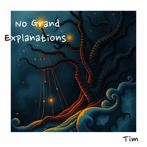 No Grand Explanations
