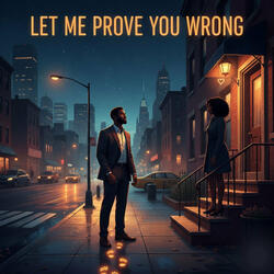 Let Me Prove You Wrong