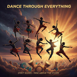 Dance Through Everything