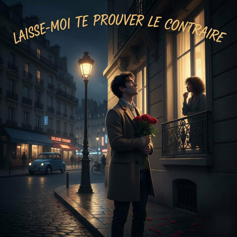 Laisse-moi Te Prouver Le Contraire