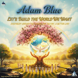 Let's Build the World We Want for Destiny, a Better Life!