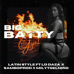Big Batty Gyal