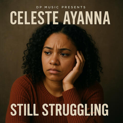 Celeste Ayanna Still Struggling