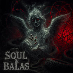 Soul & Balas