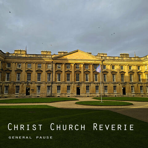 Christ Church Reverie