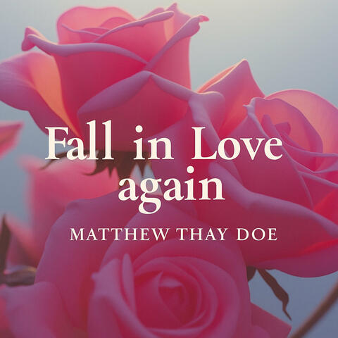 Fall in Love Again
