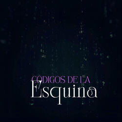 Codigos De La Esquina