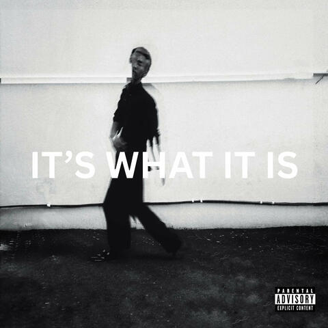 It's What It Is