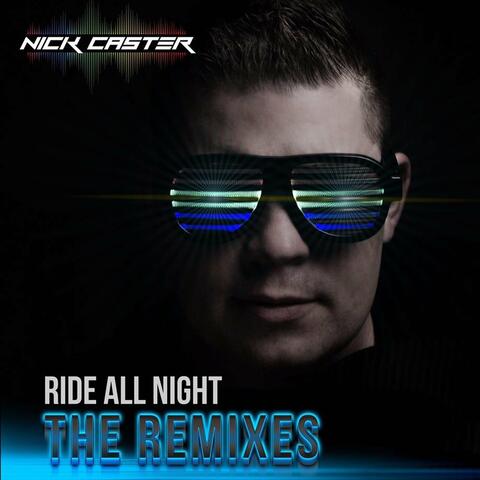 Ride All Night (The Remixes)
