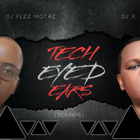 Tech Eyed Ears