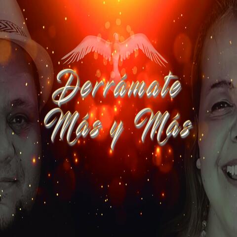 Derrámate Más y Más