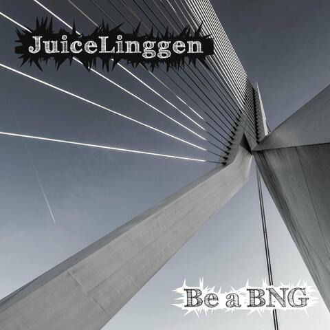 Be a B.N.G.