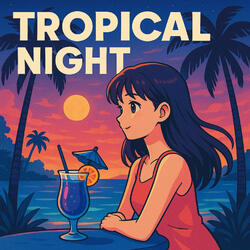 Tropical Night