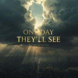 One Day They'll See