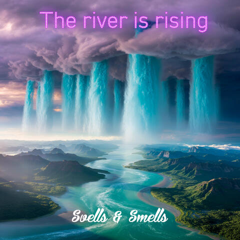 The River Is Rising
