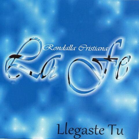 Llegaste tú