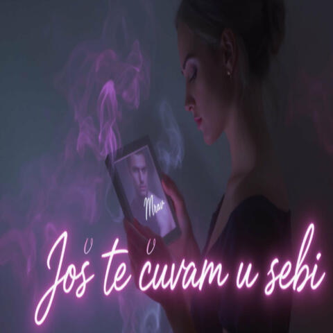 Još te čuvam u sebi