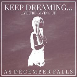 Keep Dreaming...