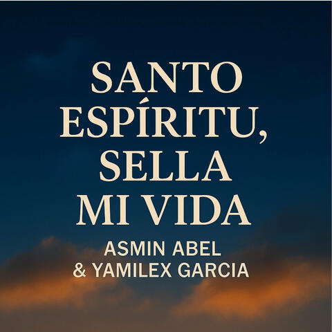 Santo Espíritu, Sella Mi Vida