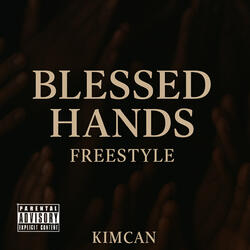 Blessed Hands Freestyle