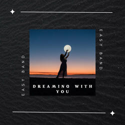 Dreaming with You