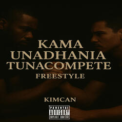 Kama Unadhani Tunacompete Freestyle