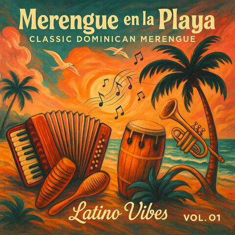 Merengue en la Playa: Classic Dominican Merengue, Vol. 01
