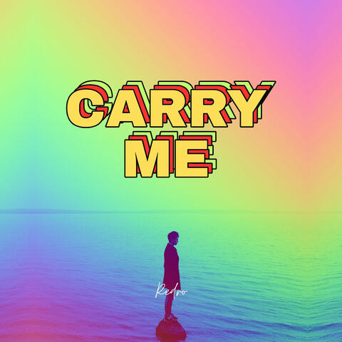 Carry Me
