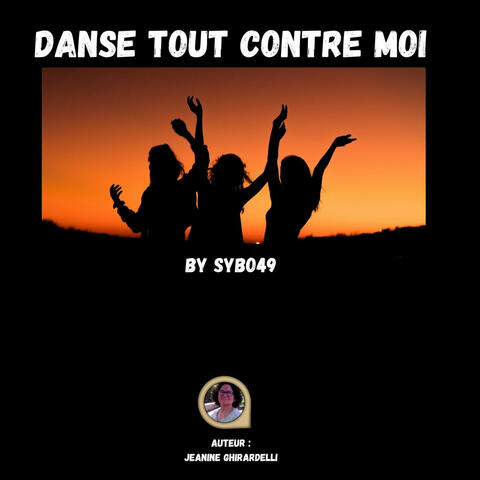 Danse Tout Contre Moi