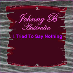 I Tried to Say Nothing