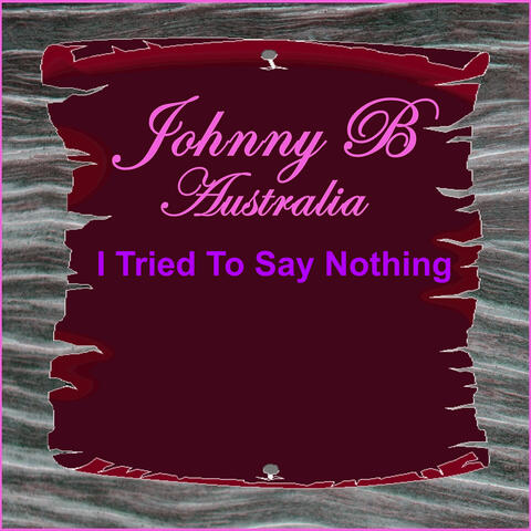 I Tried to Say Nothing