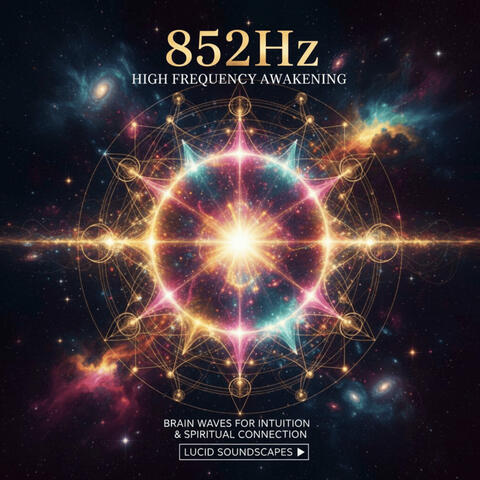 852 Hz High Frequency Energy – Purify & Awaken