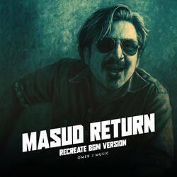 Masud Return BGM