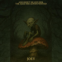 And Didn't He Give Her the Alice She Always Wanted