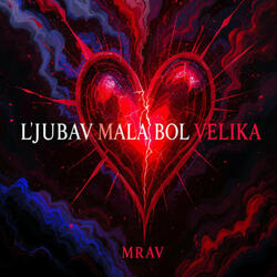 Mala ljubav, bol velika