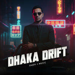Dhaka Drift