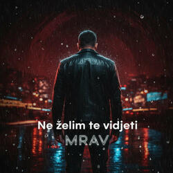 Ne želim te vidjeti