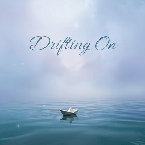 Drifting On