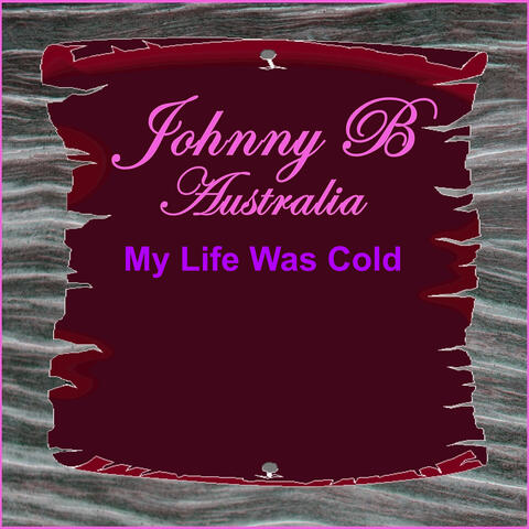 My Life Was Cold
