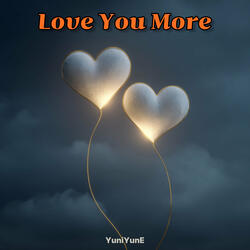 Love You More