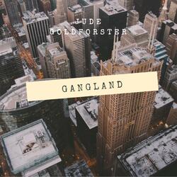 Goldforster's Gangland