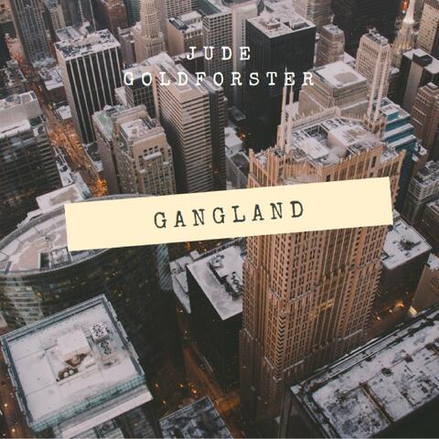 Goldforster's Gangland