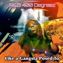 Like a Gangsta Posed To
