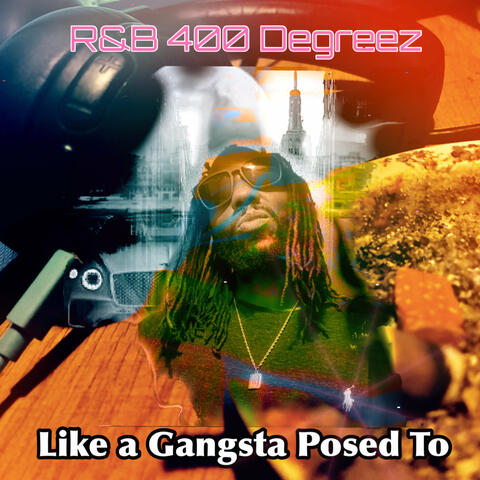 Like a Gangsta Posed To