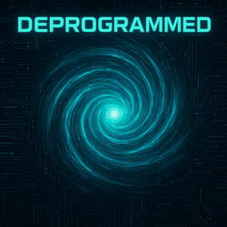 Deprogrammed