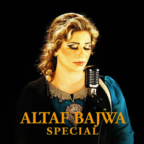 Altaf Bajwa Special
