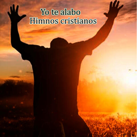 Yo te alabo