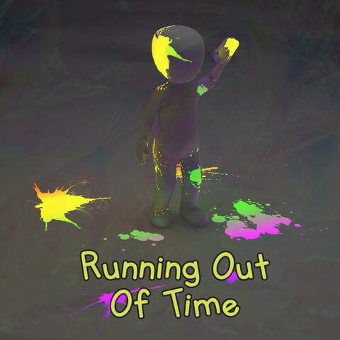 Running out of Time